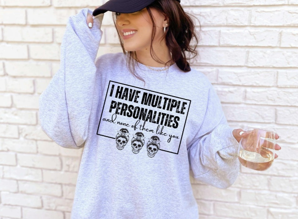 Multiple Personalities Snarky Sassy Bold Sweatshirt/T-shirt